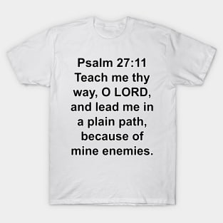 Psalm 27:11  King James Version (KJV) Bible Verse Typography T-Shirt